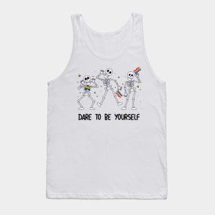 Dare to Be Yourself LGBT Pride Ally Skeleton Gift For Men Lgbt Women Tank Top